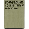 Postgraduate course family medicine door Onbekend