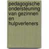 Pedagogische ondersteuning van gezinnen en hulpverleners by J.R.M. Gerris