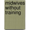 Midwives without training door Lefeber