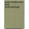 Post-modernism and anthropology door Onbekend