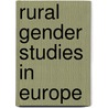 Rural gender studies in Europe door Onbekend