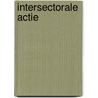 Intersectorale actie by J. Ellenkamp