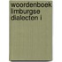 Woordenboek limburgse dialecten i