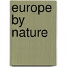 Europe by nature door Onbekend