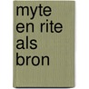 Myte en rite als bron by J. de Leeuwe