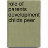 Role of parents development childs peer door Dekovic