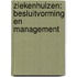 Ziekenhuizen: besluitvorming en management