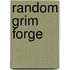 Random grim forge
