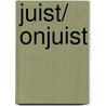 Juist/ onjuist by W.M. Lammerts van Bueren
