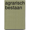 Agrarisch bestaan by M.N. de Groot