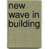 New wave in building
