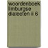 Woordenboek limburgse dialecten ii 6