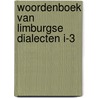 Woordenboek van limburgse dialecten i-3 by Kruysen