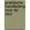 Praktische handleiding voor de cbcl door Onbekend