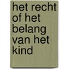 Het recht of het belang van het kind by L.C.M. Stegmann