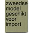 Zweedse model geschikt voor import