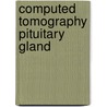 Computed tomography pituitary gland door Adolph Hendriks