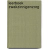 Leerboek zwakzinnigenzorg by G.H. van Gemert