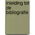 Inleiding tot de bibliografie