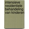 Intensieve residentiele behandeling van kinderen door H. van Loon