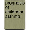 Prognosis of childhood asthma by Gerritsen