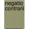 Negatio contrarii door David Hoffmann