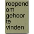 Roepend om gehoor te vinden