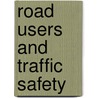 Road users and traffic safety door Onbekend