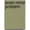 Brain-mind problem by Creutzfeldt