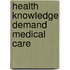 Health knowledge demand medical care