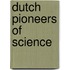 Dutch pioneers of science