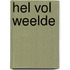 Hel vol weelde