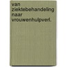 Van ziektebehandeling naar vrouwenhulpverl. door Alex de Jong