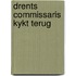 Drents commissaris kykt terug