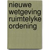 Nieuwe wetgeving ruimtelyke ordening by Giebels