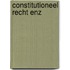 Constitutioneel recht enz