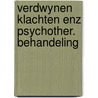Verdwynen klachten enz psychother. behandeling by Unknown
