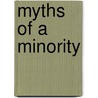 Myths of a minority by Gullick