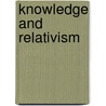 Knowledge and relativism by White