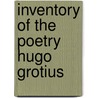 Inventory of the poetry hugo grotius door Eyffinger