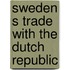 Sweden s trade with the dutch republic