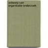 Ontwerp van organisatie-onderzoek by Zwaan