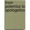 From polemics to apologetics door Melnick