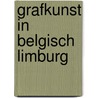 Grafkunst in belgisch limburg door Caster