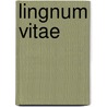 Lingnum vitae by Esmeyer