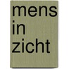 Mens in zicht by J. Schipper