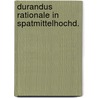 Durandus rationale in spatmittelhochd. door Durandus