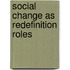 Social change as redefinition roles