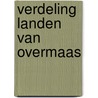 Verdeling landen van overmaas by Haas