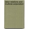 Labor relations and multinat.corporation by Kruyt